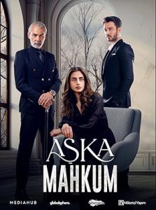 Aşka Mahkum – Condamnați la iubire 2025 Aşka Mahkum – Condamnați la iubire 2025